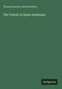 Thomas Roscoe: The Tourist in Spain Andalusia, Buch
