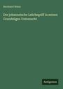 Bernhard Weiss: Der johanneische Lehrbegriff in seinen Grundzügen Untersucht, Buch