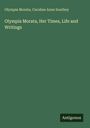 Olympia Morata: Olympia Morata, Her Times, Life and Writings, Buch