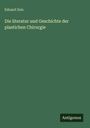 Eduard Zeis: Die literatur und Geschichte der plastichen Chirurgie, Buch