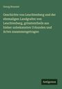 Georg Brunner: Geschichte von Leuchtenberg und der ehemaligen Landgrafen von Leuchtenberg, grösstentheils aus bisher unbekannten Urkunden und Acten zusammengetragen, Buch