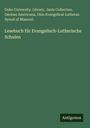 Duke University. Library. Jantz Collection. German Americana: Lesebuch für Evangelisch-Lutherische Schulen, Buch