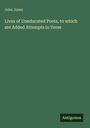 John Jones: Lives of Uneducated Poets, to which are Added Attempts in Verse, Buch