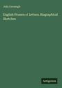 Julia Kavanagh: English Women of Letters: Biographical Sketches, Buch