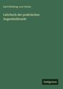 Karl Stellwag Von Carion: Lehrbuch der praktischen Augenheilkunde, Buch