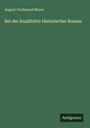 August Ferdinand Meyer: Bei der Knallhütte Historischer Roman, Buch