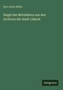 Karl Julius Milde: Siegel des Mittelalters aus den Archiven der Stadt Lübeck, Buch