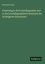 Hermann Kopp: Einleitung in die Krystallographie und in die krystallographische Kenntnis der wichtigeren Substanzen, Buch