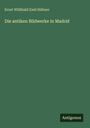 Ernst Willibald Emil Hübner: Die antiken Bildwerke in Madrid, Buch