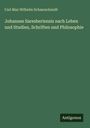 Carl Max Wilhelm Schaarschmidt: Johannes Saresberiensis nach Leben und Studien, Schriften und Philosophie, Buch
