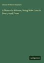 Alonzo William Slayback: A Memorial Volume, Being Selections in Poetry and Prose, Buch