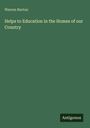 Warren Burton: Helps to Education in the Homes of our Country, Buch