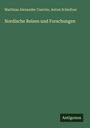 Matthias Alexander Castrén: Nordische Reisen und Forschungen, Buch
