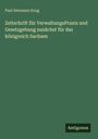Paul Hermann Krug: Zeitschrift für VerwaltungsPraxis und Gesetzgebung zunächst für das königreich Sachsen, Buch