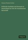 Clemens Theodor Perthes: Politische Zustände und Personen in Deutschland zur Zeit der französischen Herrschaft, Buch