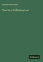 Charles Webb Le Bas: The Life of Archbishop Laud, Buch