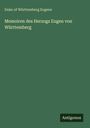 Duke of Württemberg Eugene: Memoiren des Herzogs Eugen von Württemberg, Buch