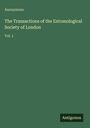 Anonymous: The Transactions of the Entomological Society of London, Buch