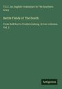 T. E. C. An English Combatant In The Southern Army: Battle Fields of The South, Buch