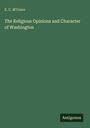 E. C. M'Guire: The Religious Opinions and Character of Washington, Buch