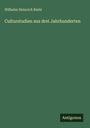 Wilhelm Heinrich Riehl: Culturstudien aus drei Jahrhunderten, Buch