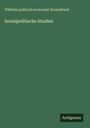 Wilhelm political economist Kiesselbach: Socialpolitische Studien, Buch