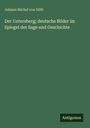 Johann Michel von Söltl: Der Untersberg; deutsche Bilder im Spiegel der Sage und Geschichte, Buch