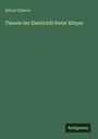 Alfred Clebsch: Theorie der Elasticität fester Körper, Buch