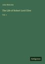 John Malcolm: The Life of Robert Lord Clive, Buch