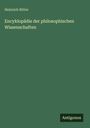 Heinrich Ritter: Encyklopädie der philosophischen Wissenschaften, Buch