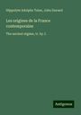 Hippolyte Adolphe Taine: Les origines de la France contemporaine, Buch