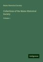 Maine Historical Society: Collections of the Maine Historical Society, Buch