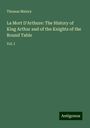 Thomas Malory: La Mort D'Arthure: The History of King Arthur and of the Knights of the Round Table, Buch