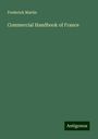 Frederick Martin: Commercial Handbook of France, Buch