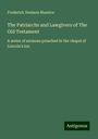 Frederick Denison Maurice: The Patriarchs and Lawgivers of The Old Testament, Buch