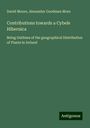 David Moore: Contributions towards a Cybele Hibernica, Buch