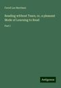 Favell Lee Mortimer: Reading without Tears, or, a pleasant Mode of Learning to Read, Buch