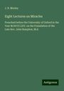 J. B. Mozley: Eight Lectures on Miracles, Buch