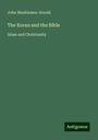 John Muehleisen-Arnold: The Koran and the Bible, Buch