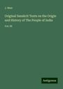 J. Muir: Original Sanskrit Texts on the Origin and History of The People of India, Buch