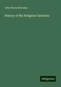 John Henry Newman: History of My Religious Opinions, Buch