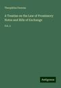 Theophilus Parsons: A Treatise on the Law of Promissory Notes and Bills of Exchange, Buch