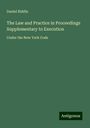 Daniel Riddle: The Law and Practice in Proceedings Supplementary to Execution, Buch