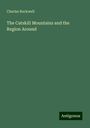 Charles Rockwell: The Catskill Mountains and the Region Around, Buch