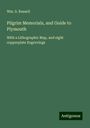 Wm. S. Russell: Pilgrim Memorials, and Guide to Plymouth, Buch