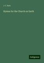 J. C. Ryle: Hymns for the Church on Earth, Buch