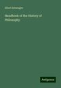 Albert Schwegler: Handbook of the History of Philosophy, Buch