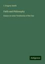 I. Gregory Smith: Faith and Philosophy, Buch