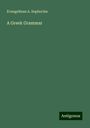 Evangelinus A. Sophocles: A Greek Grammar, Buch