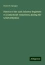 Homer B. Sprague: History of the 13th Infantry Regiment of Connecticut Volunteers, during the Great Rebellion, Buch